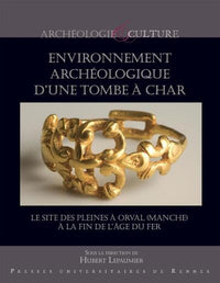 Environnement archéologique d'une tombe à char: Le site des Pleines à Orval (Manche) à la fin de l'âge du Fer