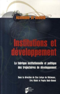 INSTITUTIONS ET DEVELOPPEMENT: LA FABRIQUE INSTITUTIONNELLE ET POLITIQUE DES TRAJ