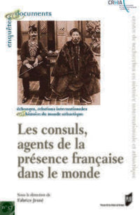 Les consuls, agents de la présence française dans le monde