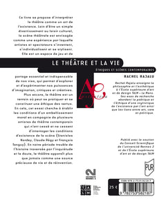 Le Théâtre et la Vie: Éthiques et scènes contemporaines