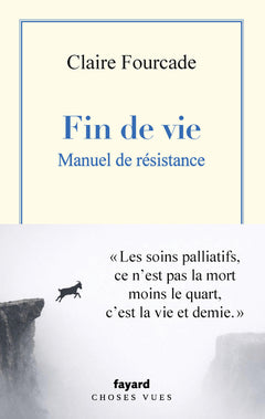 Fin de vie. Manuel de résistance.