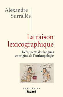 La raison lexicographique: Découverte des langues et origine de l'anthropologie