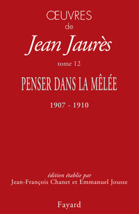 Penser dans la mêlée, 1907-1910