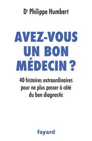 Avez-vous un bon médecin ?