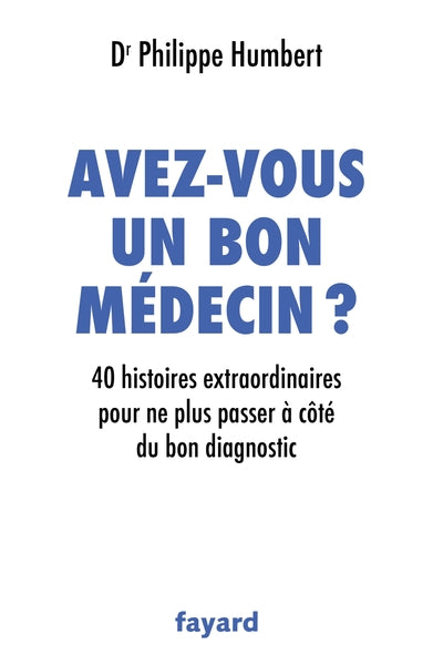 Avez-vous un bon médecin ?