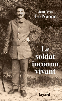 Le soldat inconnu vivant