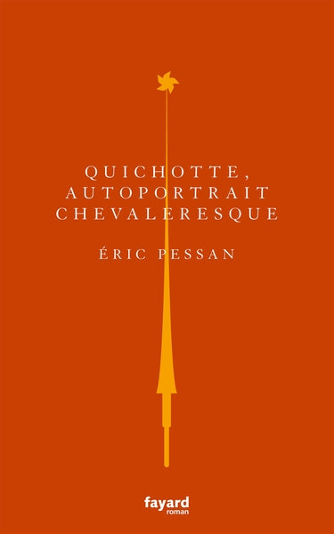 Quichotte, autoportrait chevaleresque