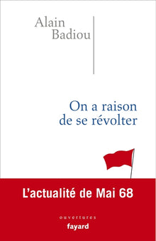 On a raison de se révolter: L'actualité de Mai 68