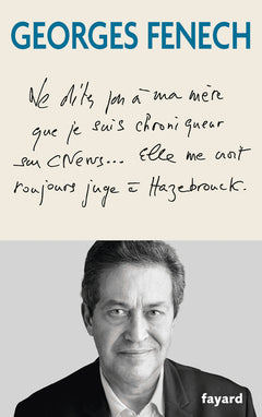 Ne dites pas à ma mère que je suis chroniqueur sur Cnews...