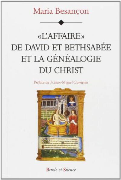 L'affaire David et Bethsabée et la généalogie du Christ