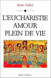Eucharistie Amour Plein de Vie