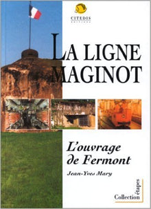 La ligne maginot: l'ouvrage de Fermont