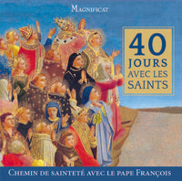 40 jours avec les Saints