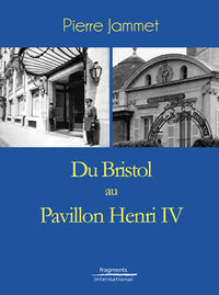 Du Bristol au Pavillon Henri IV