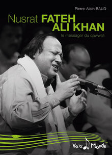 Nusrat Fateh Ali Khan : Le messager du qawwali