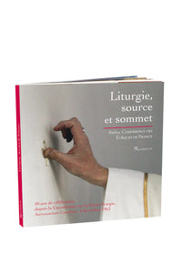 Liturgie, source et sommet - Célébrer 50 ans de liturgie