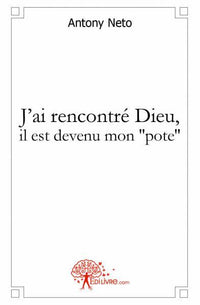 J'ai rencontré Dieu