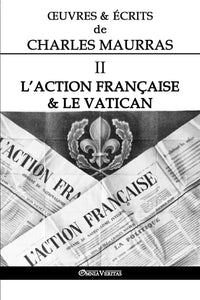OEuvres et Écrits de Charles Maurras II