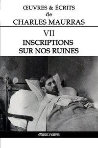 OEuvres et Écrits de Charles Maurras VII