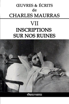 OEuvres et Écrits de Charles Maurras VII