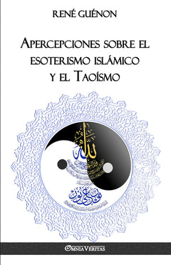 Apercepciones sobre el esoterismo islámico y el taoismo