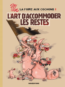 La foire aux cochons - L'art d'accommoder les restes