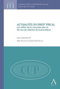 Actualités en droit fiscal - Les effets de la crise bancaire et dix ans de réfor