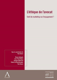 L'éthique de l'avocat - Outil de marketing ou d'engagement ?