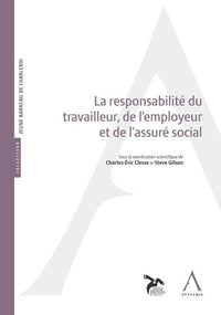 La responsabilité du travailleur, de l'employeur et de l'assuré social