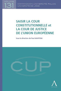 Saisir la Cour constitutionnelle et la Cour de justice de l'Union européenne