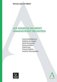 Les sources du droit administratif revisitées