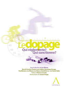 Le dopage. Qui réglemente ? Qui sanctionne ?