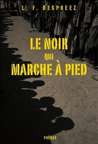 Le noir qui marche à pied