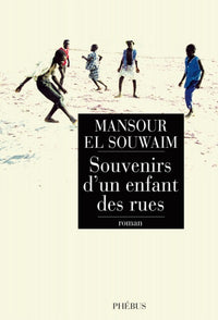 Souvenirs d'un enfant des rues