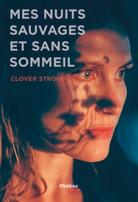 Mes nuits sauvages et sans sommeil