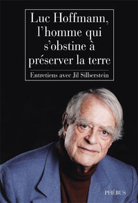 L'homme qui s'obstine à préserver la Terre