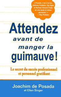 Attendez avant de manger la guimauve