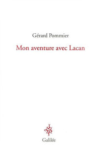 Mon aventure avec Lacan