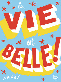 La vie est belle !