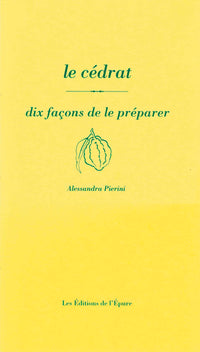 Le cédrat, dix façons de le préparer