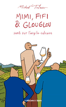 Mimi, Fifi et Glouglou