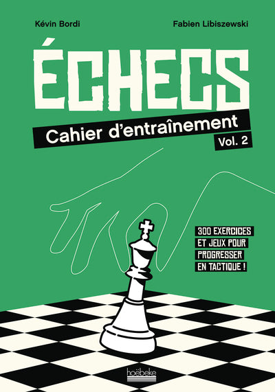 Échecs : cahier d'entraînement