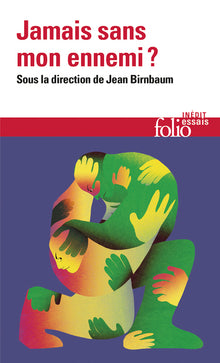 Jamais sans mon ennemi ?