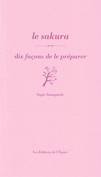 Le sakura, dix façons de le préparer