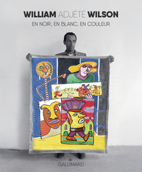 William Adjété Wilson en noir, en blanc, en couleur