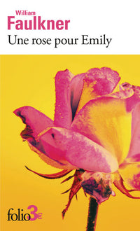 Une rose pour Emily et autres nouvelles
