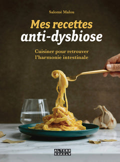 Mes recettes anti-dysbiose