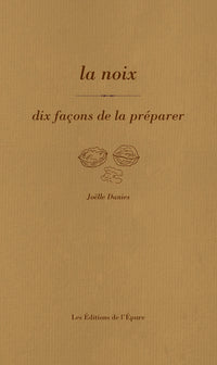 La noix, dix façons de la préparer