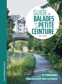 Guide de balades sur la Petite Ceinture