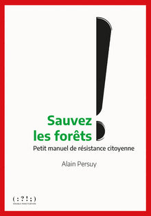 Sauvez les forêts !